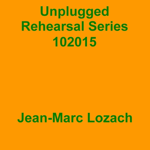 Unplugged Rehearsal Series 102015