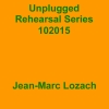 Unplugged Rehearsal Series 102015