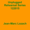 Unplugged Rehearsal Series 122015